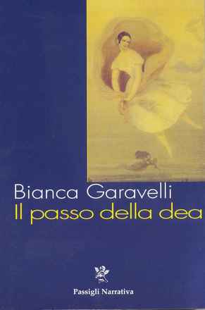 <i>Il passo della dea</i>, Passigli, pp. 252, euro 15,50