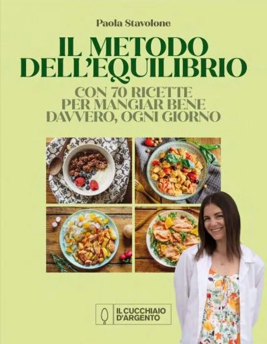 Il Metodo dell'equilibrio, quando mangiare bene diventa un piacere (non un sacrificio)